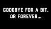 I'm leaving for a bit.jpg