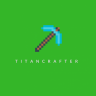 TITANCRAFTER